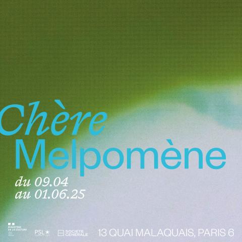Chère Melpomène 